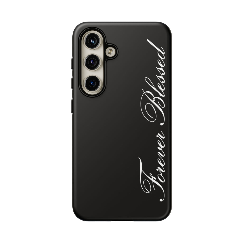 "Forever Blessed" Black Phone Cover