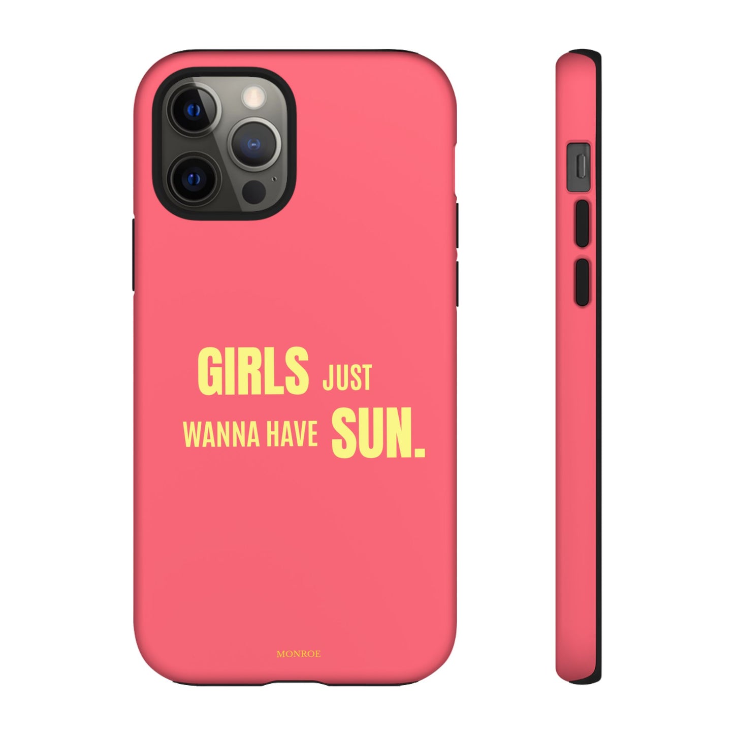 Girls Just Wanna Have Sun Tough Case