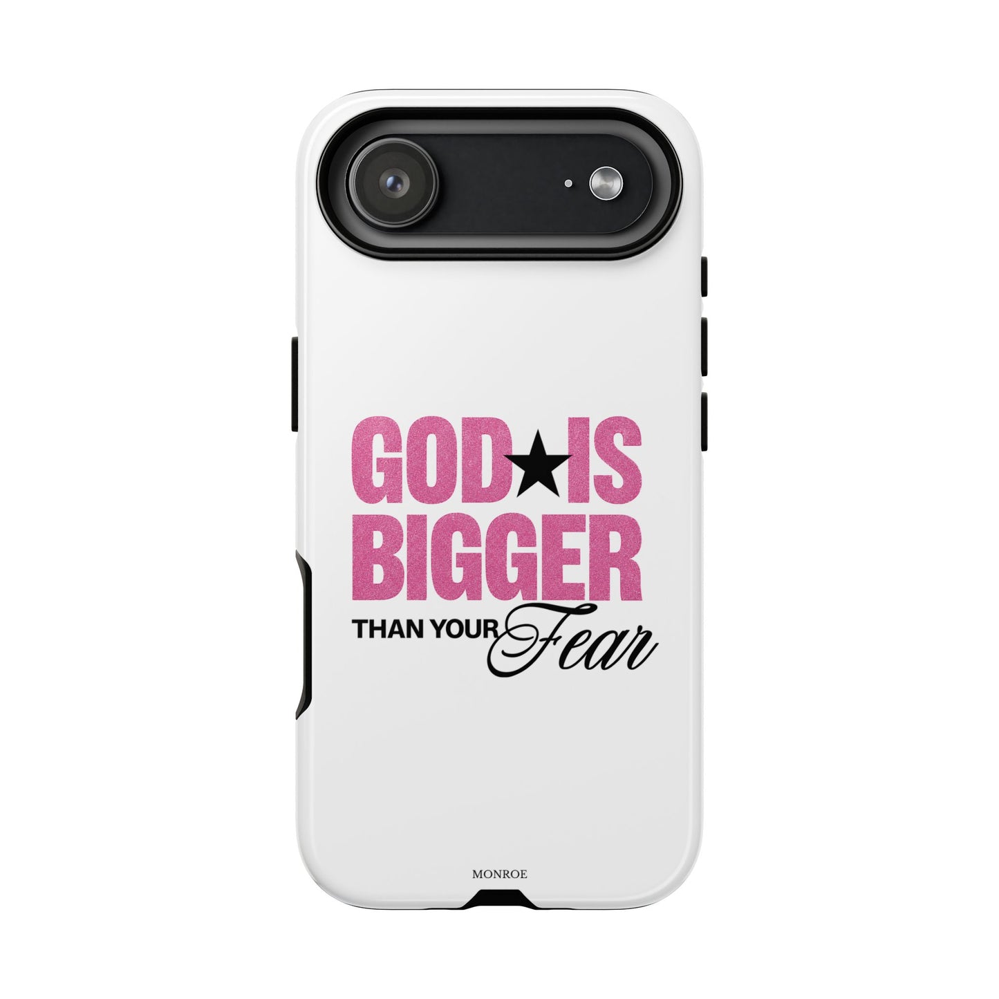 "God Is Bigger Than Your Fear" Tough Case