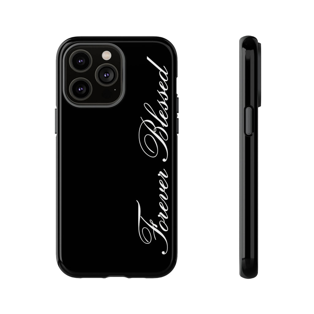 "Forever Blessed" Black Phone Cover