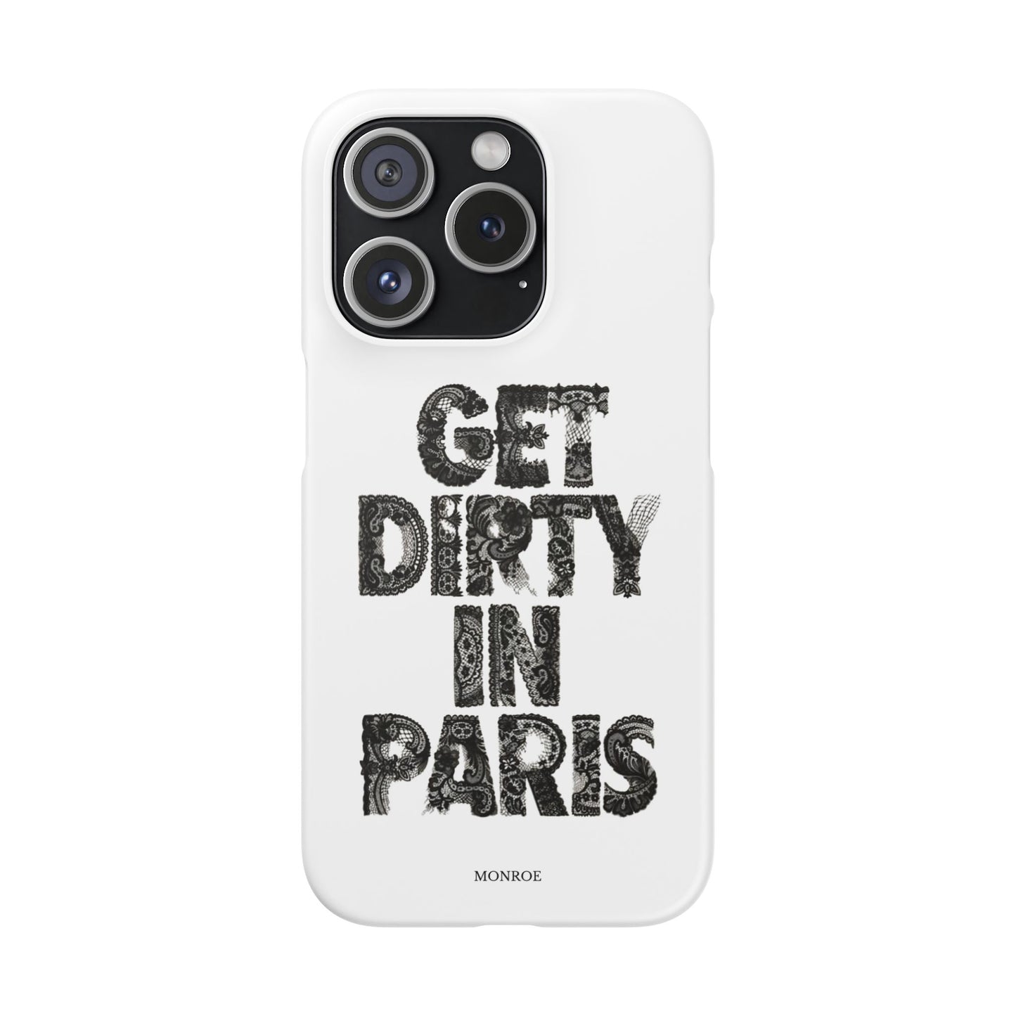 Get Dirty in Paris White Snap Case