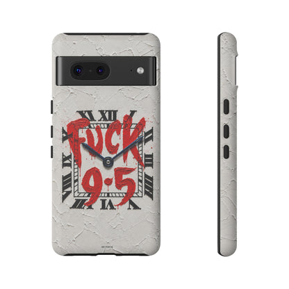"F*** 9–5" Tough Case