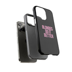 Blondes Do It Better Phone Case