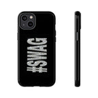 #SWAG Tough Phone Case