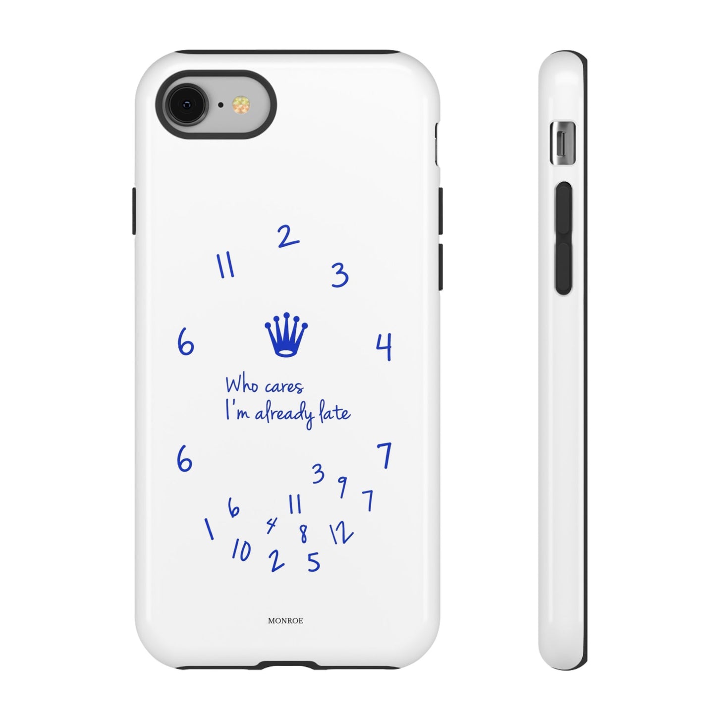 "Who Cares I'm Already Late" Tough Case