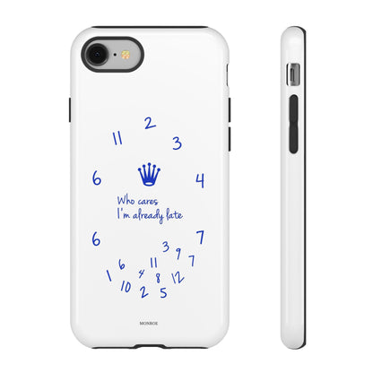 "Who Cares I'm Already Late" Tough Case