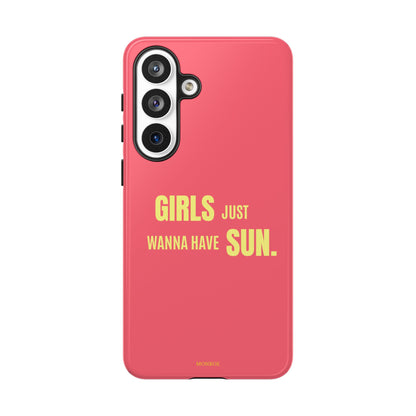 Girls Just Wanna Have Sun Tough Case