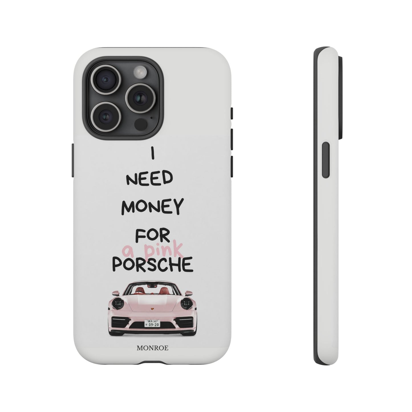 "I Need Money for a Pink Porsch" Tough Case