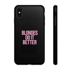 Blondes Do It Better Phone Case