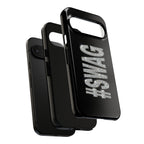 #SWAG Tough Phone Case