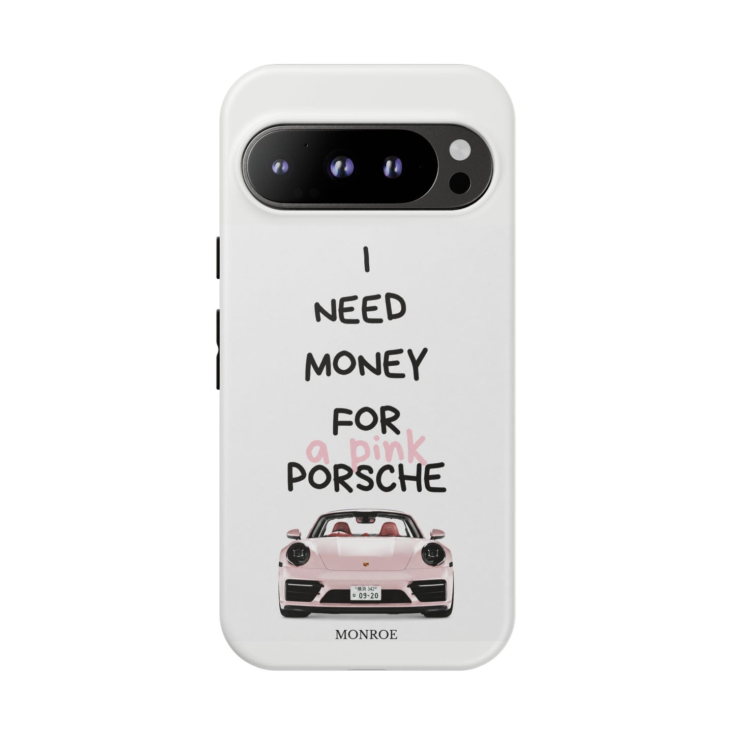 "I Need Money for a Pink Porsch" Tough Case