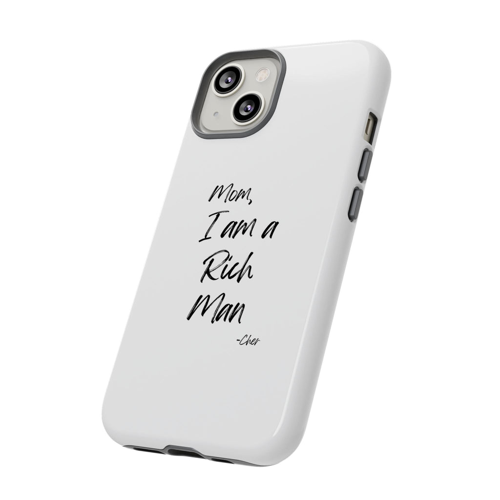 I Am a Rich Man Phone Case