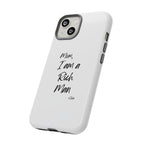 I Am a Rich Man Phone Case