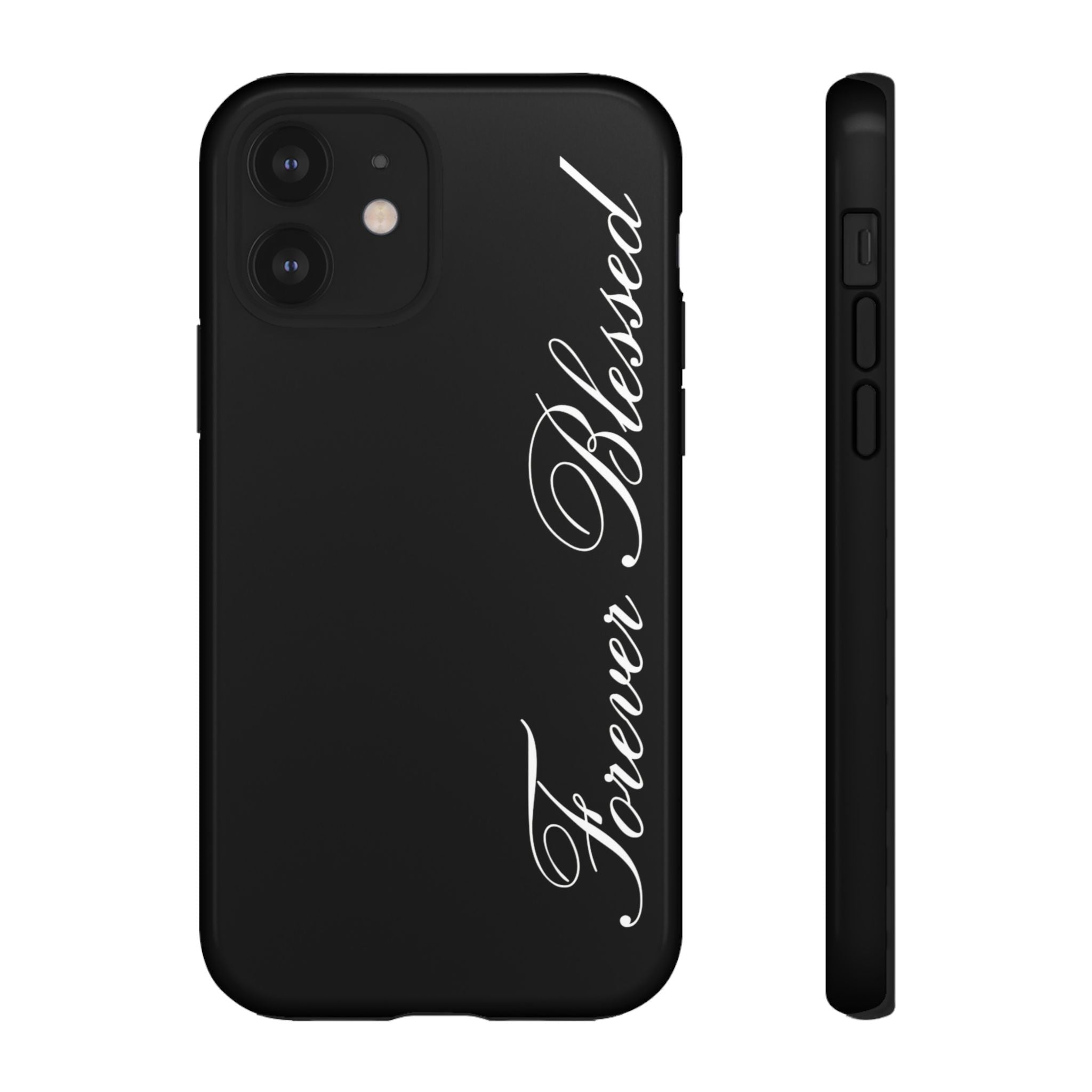 "Forever Blessed" Black Phone Cover