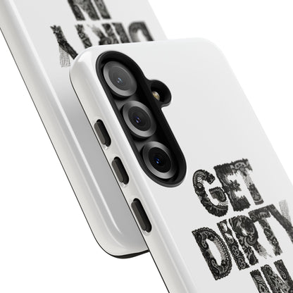 Get Dirty in Paris Phone Case