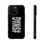 #SWAG Tough Phone Case