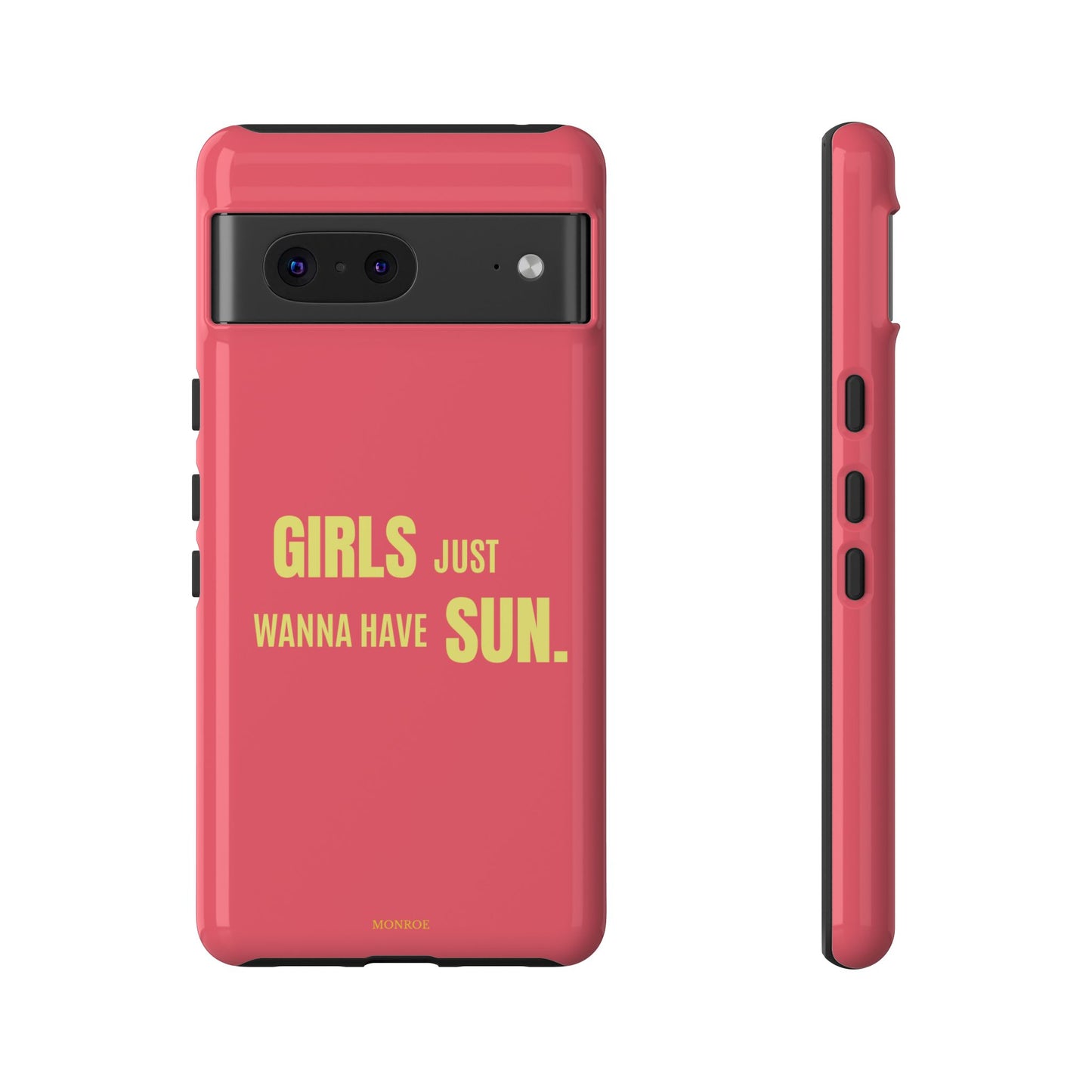 Girls Just Wanna Have Sun Tough Case