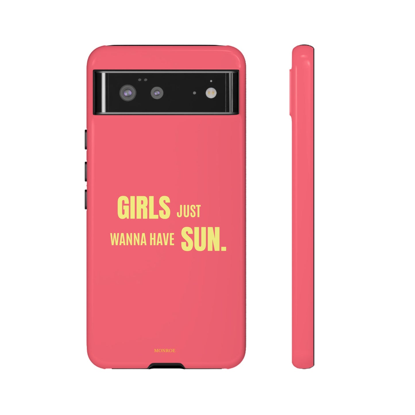 Girls Just Wanna Have Sun Tough Case