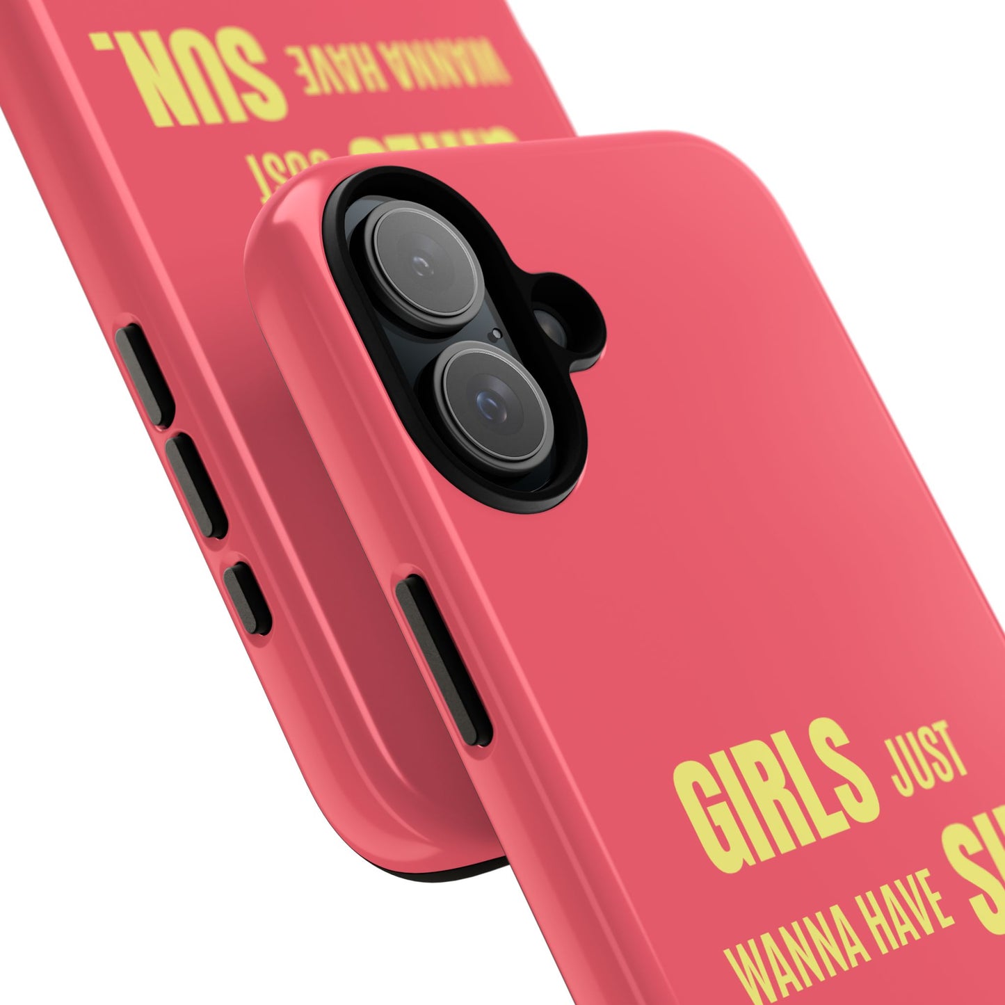 Girls Just Wanna Have Sun Tough Case