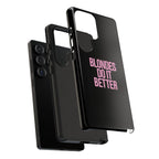 Blondes Do It Better Phone Case
