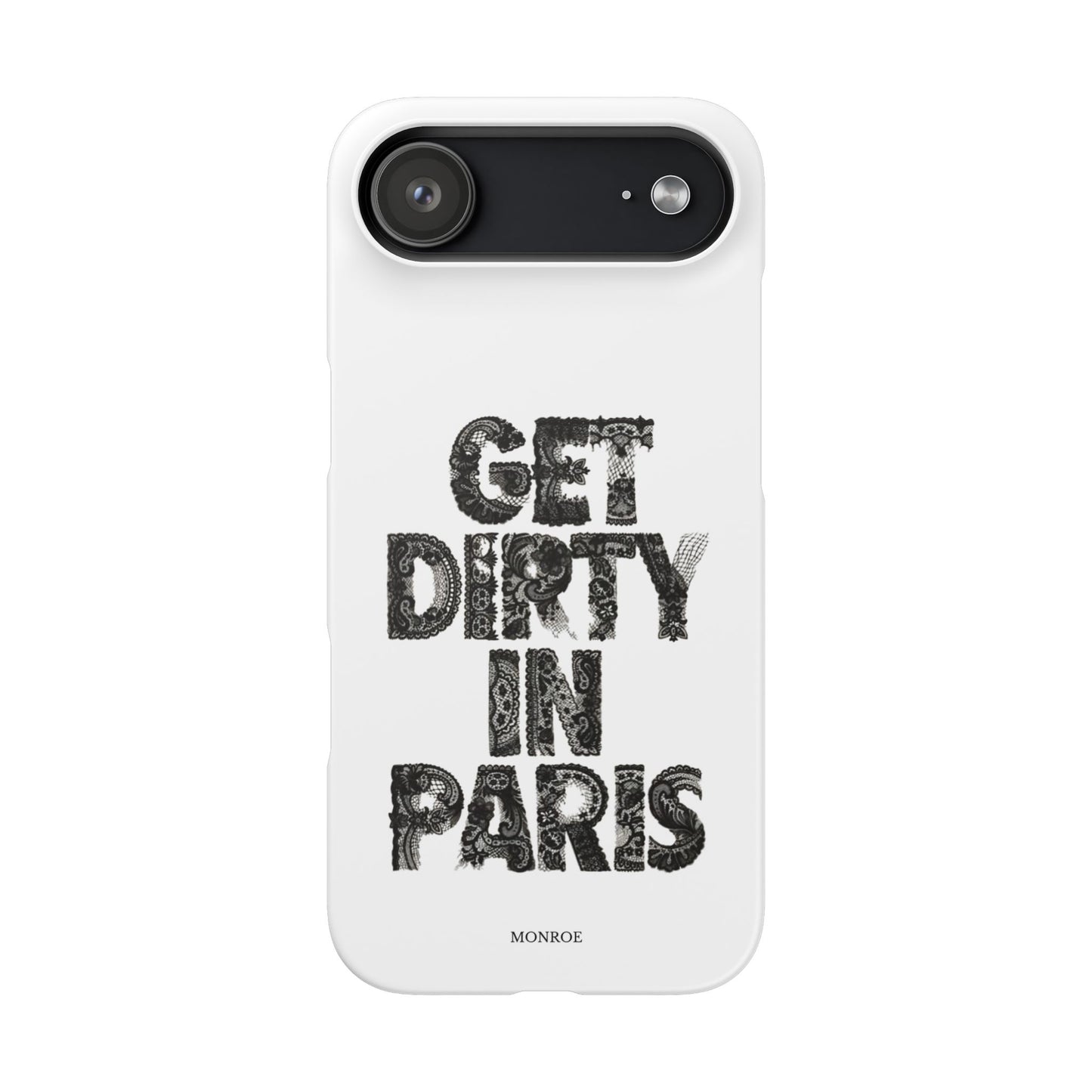Get Dirty in Paris White Snap Case