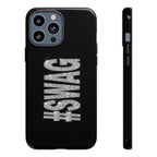 #SWAG Tough Phone Case