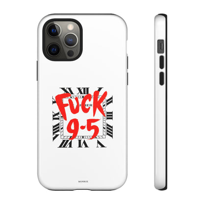 No 9-5 Tough Case