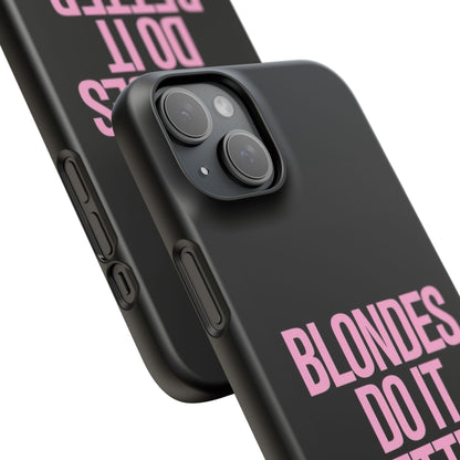 "Blondes Do It Better" Case