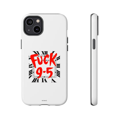 No 9-5 Tough Case