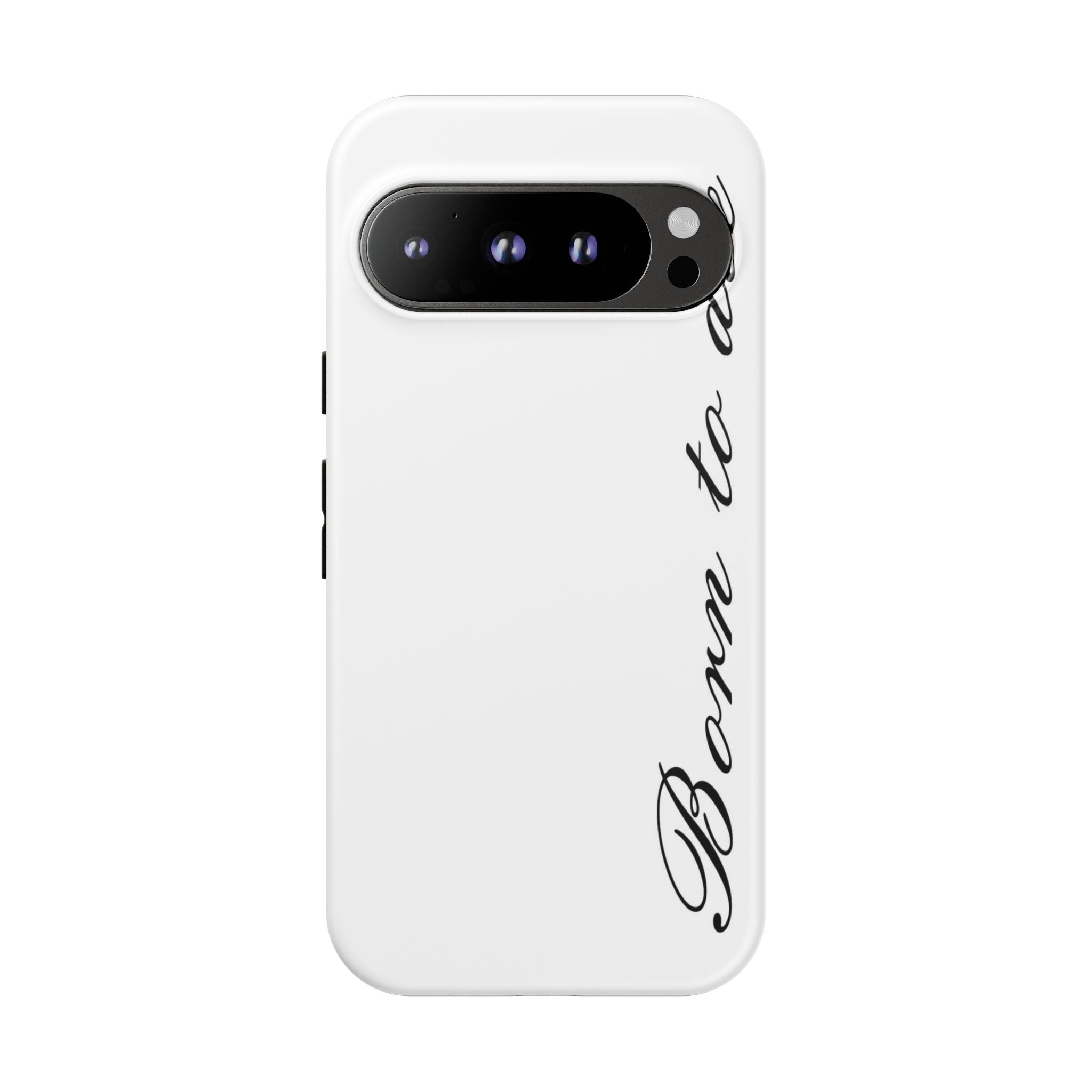 Born To Die Phone Case