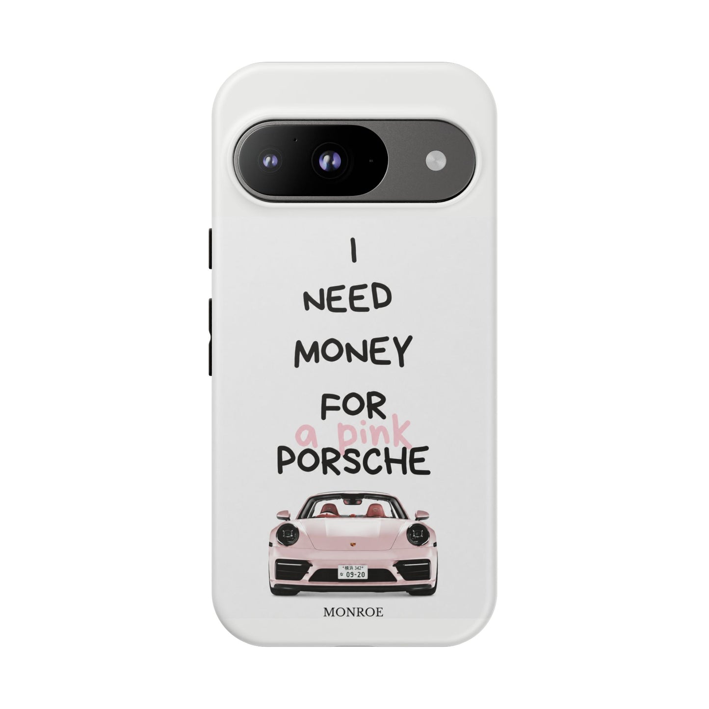 "I Need Money for a Pink Porsch" Tough Case