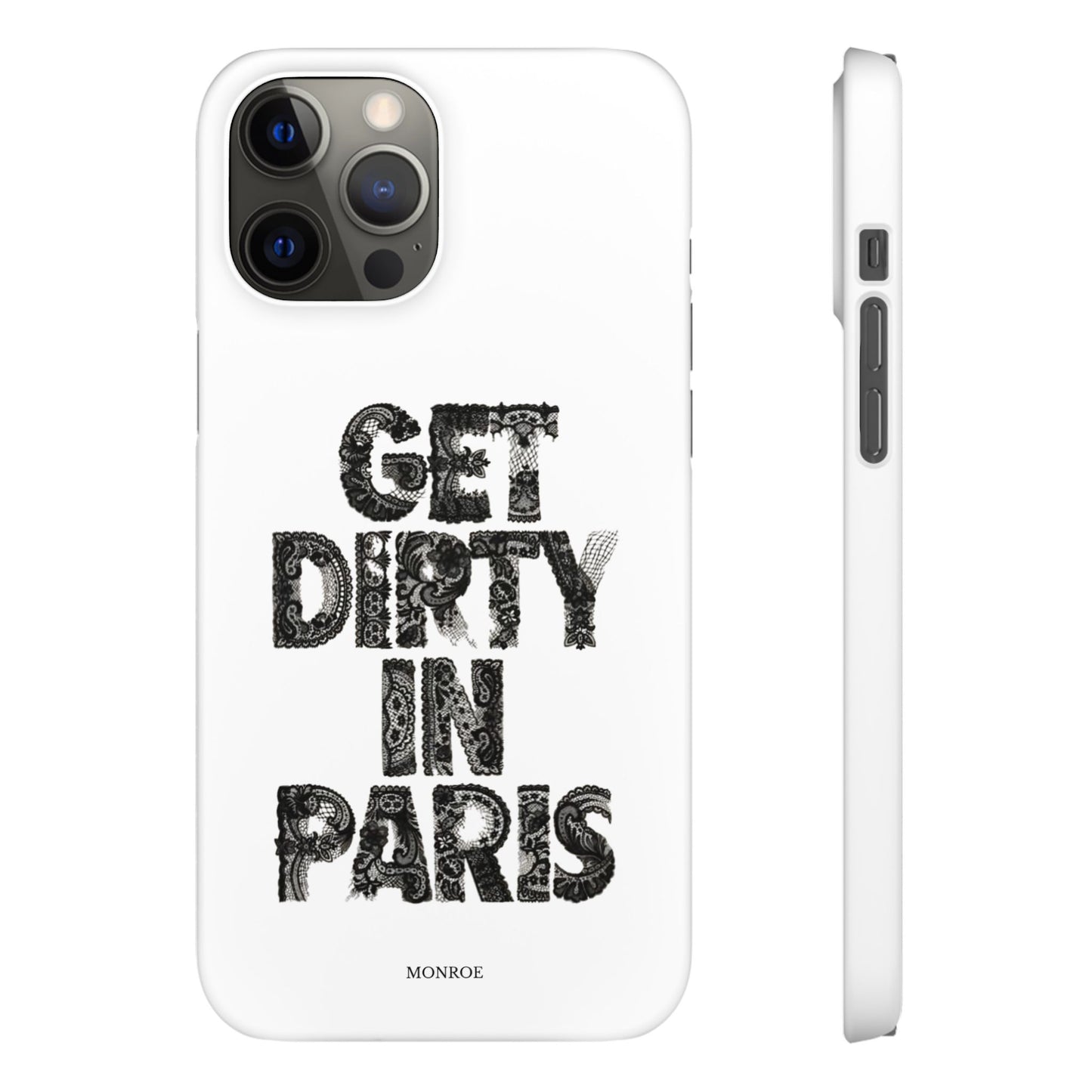 Get Dirty in Paris White Snap Case