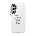 I Am a Rich Man Phone Case
