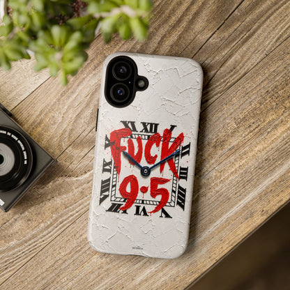 "F*** 9–5" Tough Case
