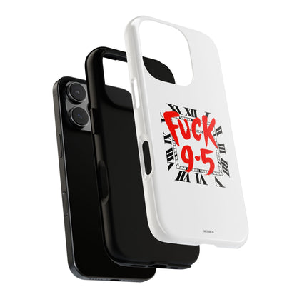 No 9-5 Tough Case