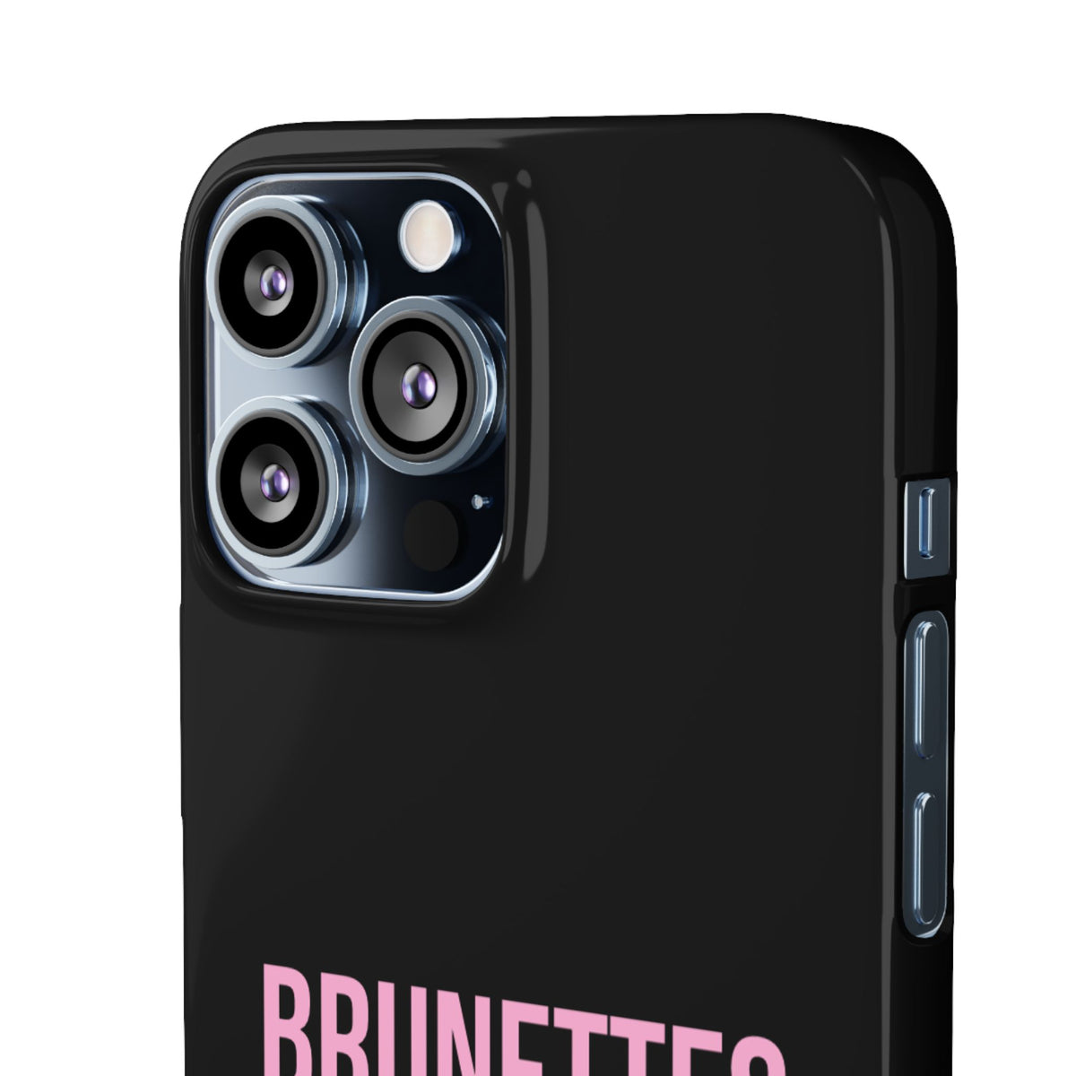 ''Brunettes Do It Better'' Case