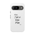 I Am a Rich Man Phone Case