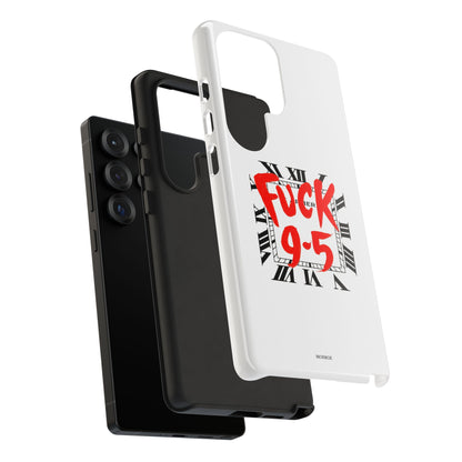No 9-5 Tough Case