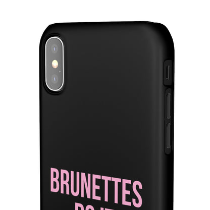 ''Brunettes Do It Better'' Case