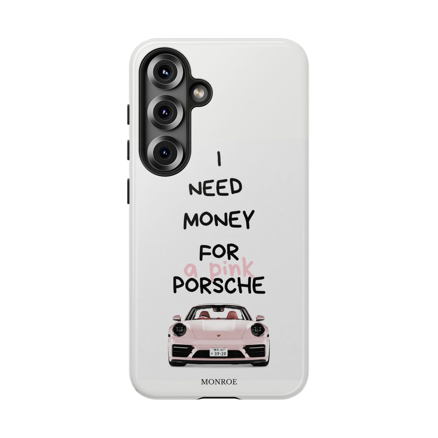 "I Need Money for a Pink Porsch" Tough Case