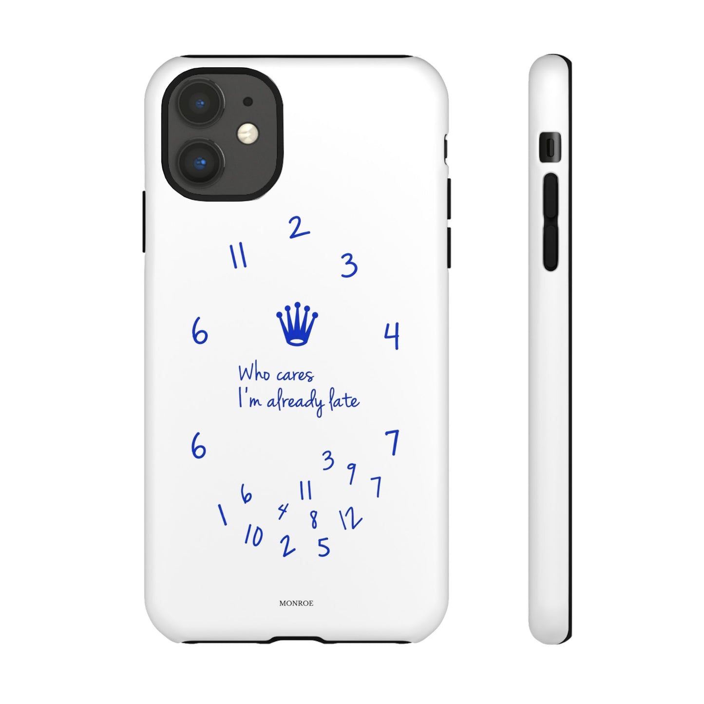 "Who Cares I'm Already Late" Tough Case