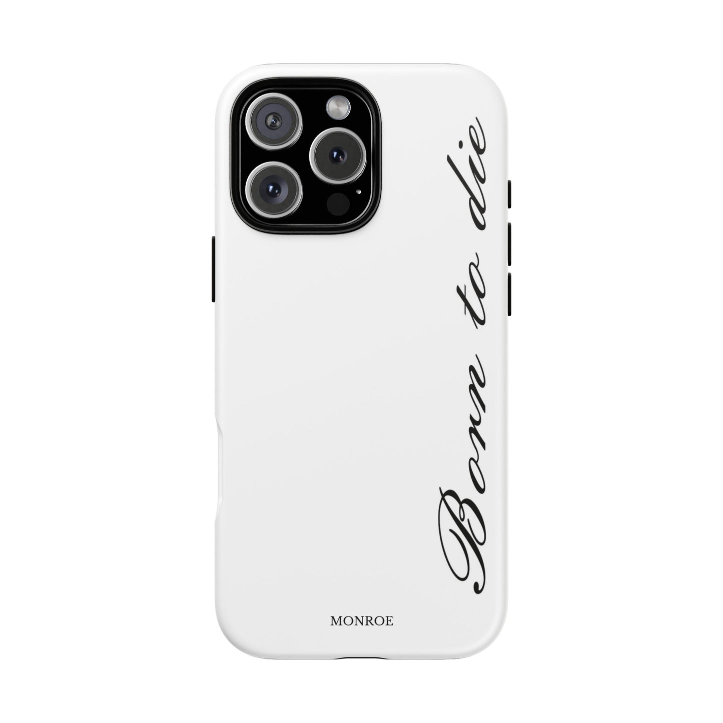 Born to Die Script Tough Case