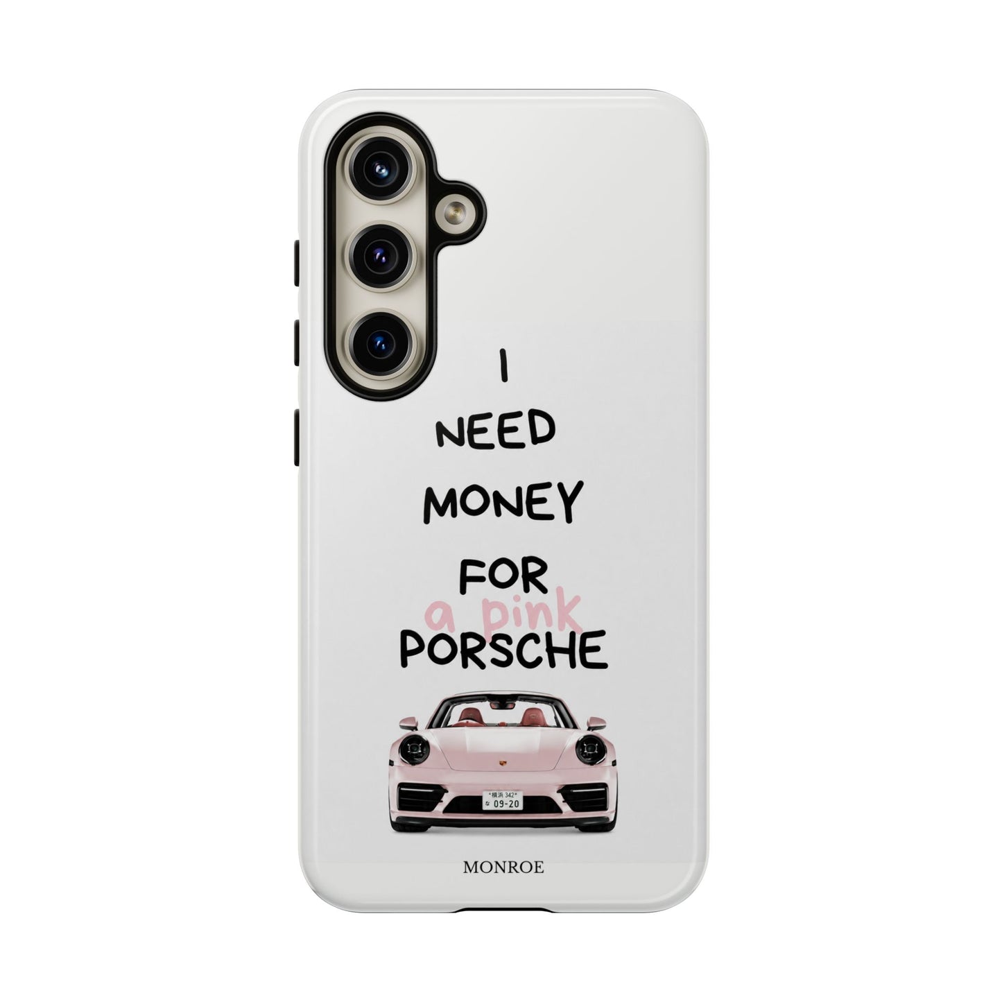 "I Need Money for a Pink Porsch" Tough Case