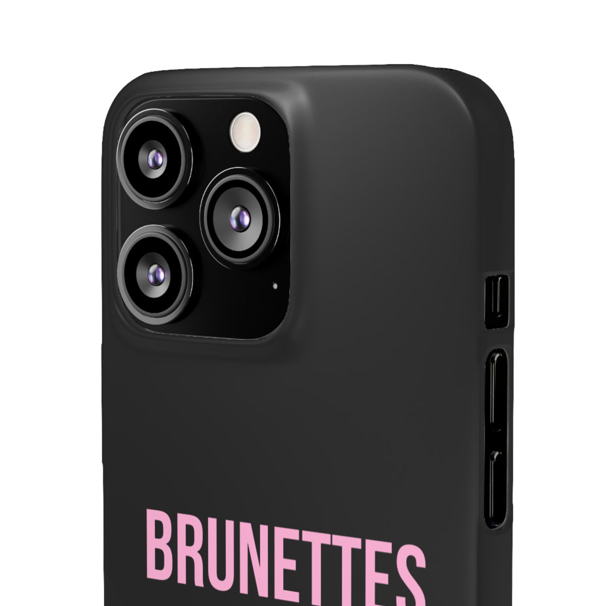 ''Brunettes Do It Better'' Case
