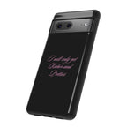 “I Will Only Get Richer and Prettier" Tough Phone Case