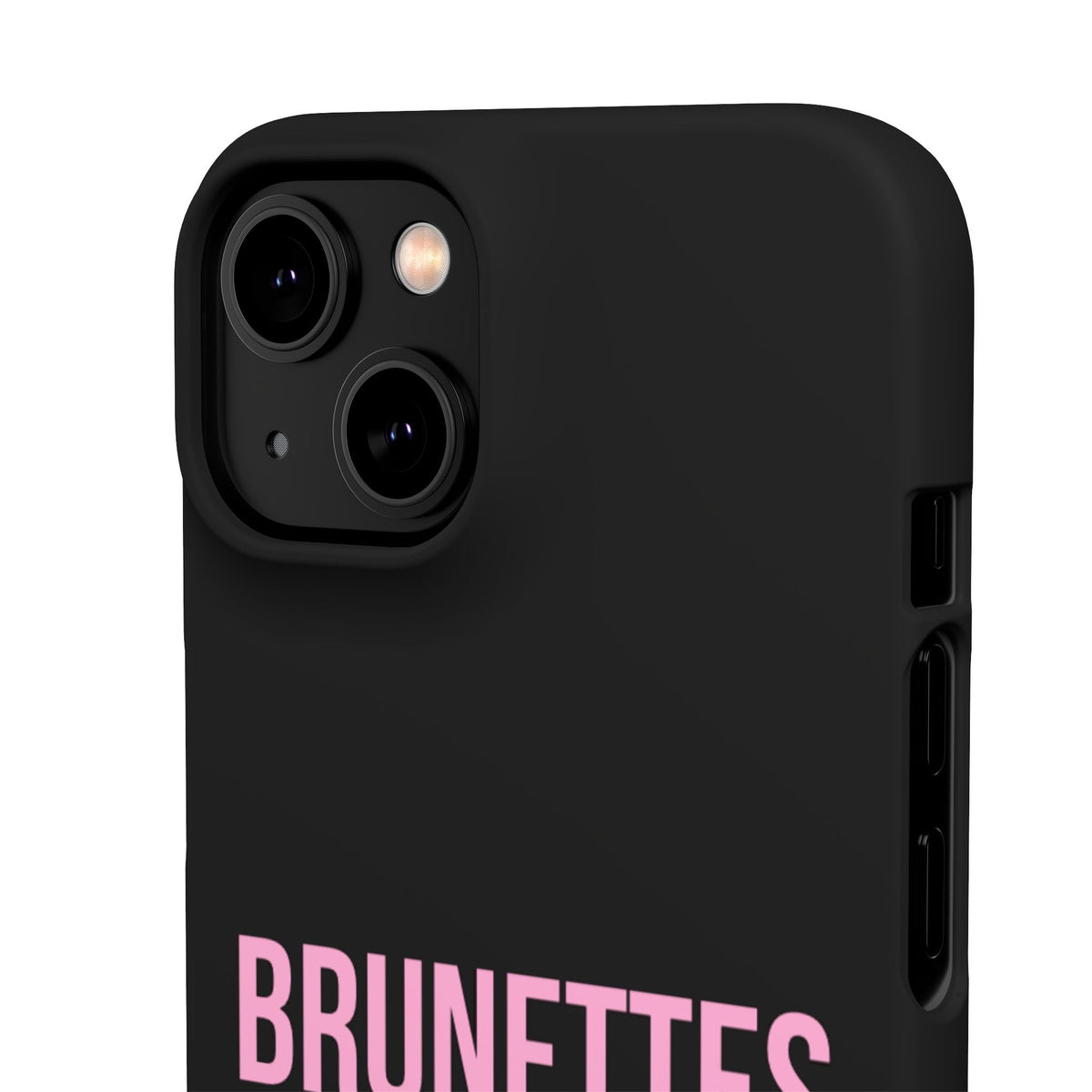 ''Brunettes Do It Better'' Case