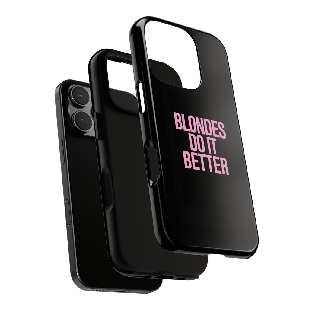 Blondes Do It Better Phone Case