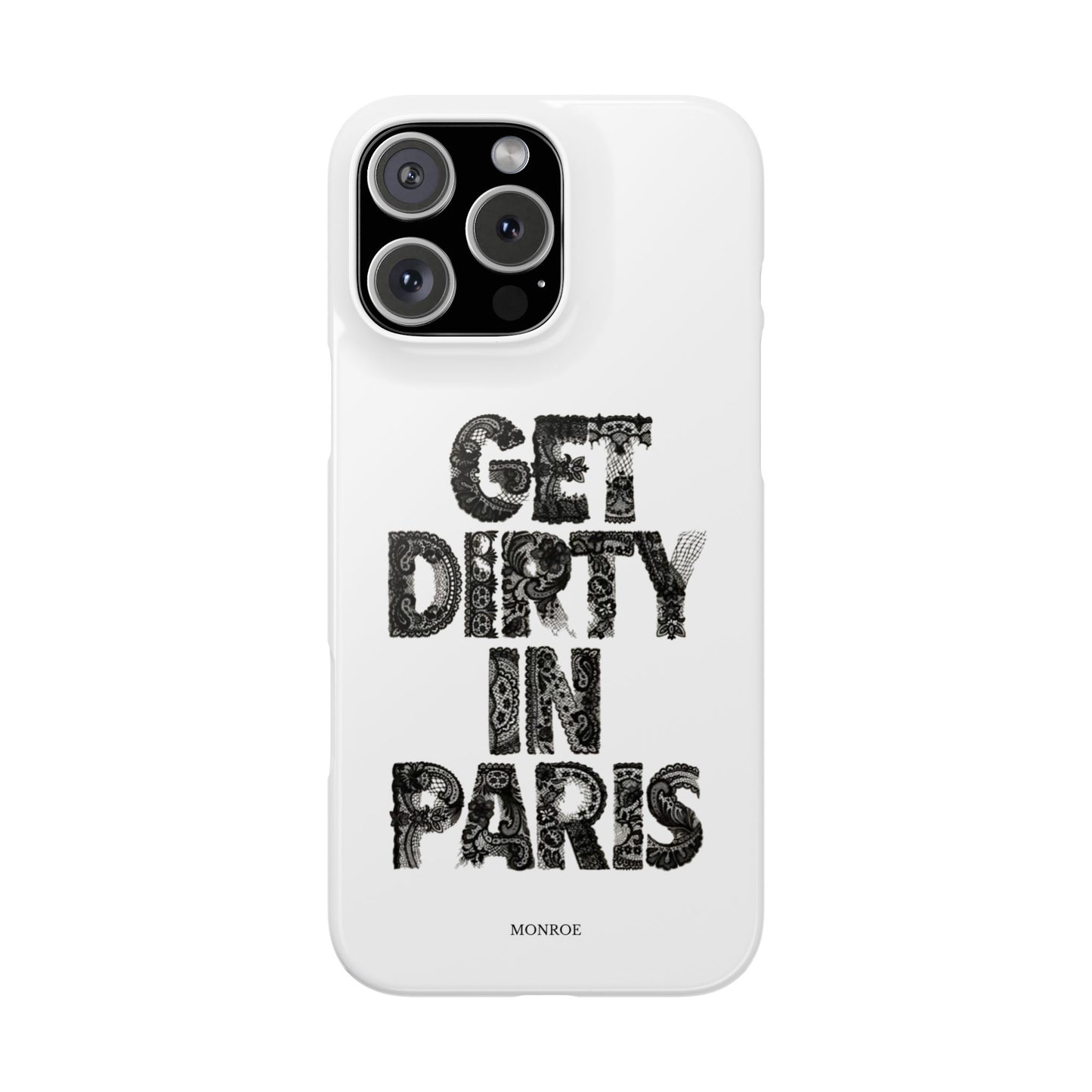 Get Dirty in Paris White Snap Case