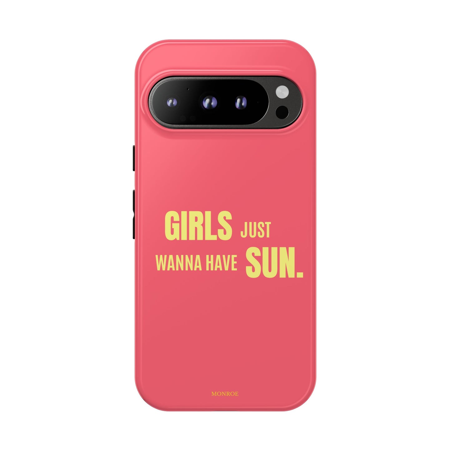 Girls Just Wanna Have Sun Tough Case