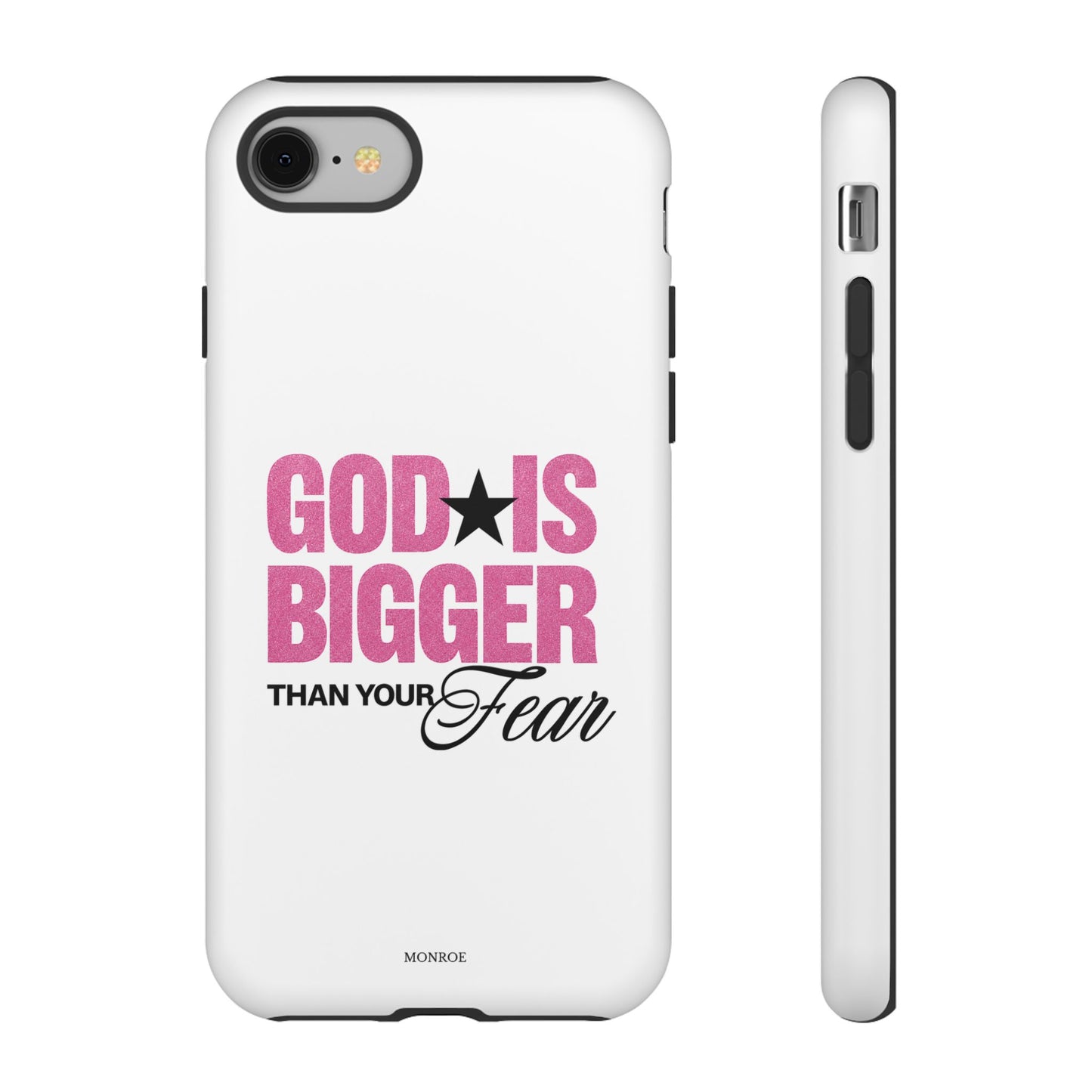"God Is Bigger Than Your Fear" Tough Case